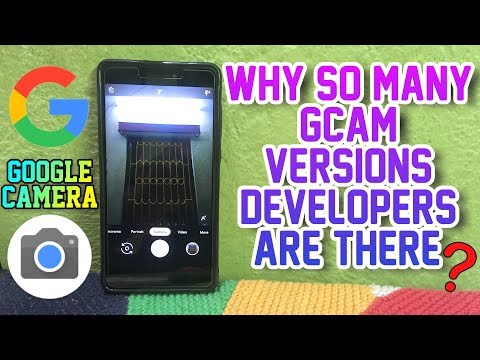 Google Camera Port: Why so many Gcam versions/developers are there? 📸 🔥 Video