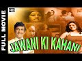 Jawani Ki Kahani 1986 Abhilasha Vijay Arora Seema Deo Ramesh Deo Hindi Full Movie HD