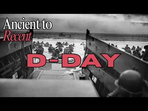 D-Day: The Invasion That Changed History | Ancient To Recent – Episode 1