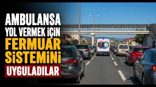 Ambulansa Yol Vermek İçin Fermuar Sistemini Uyguladılar