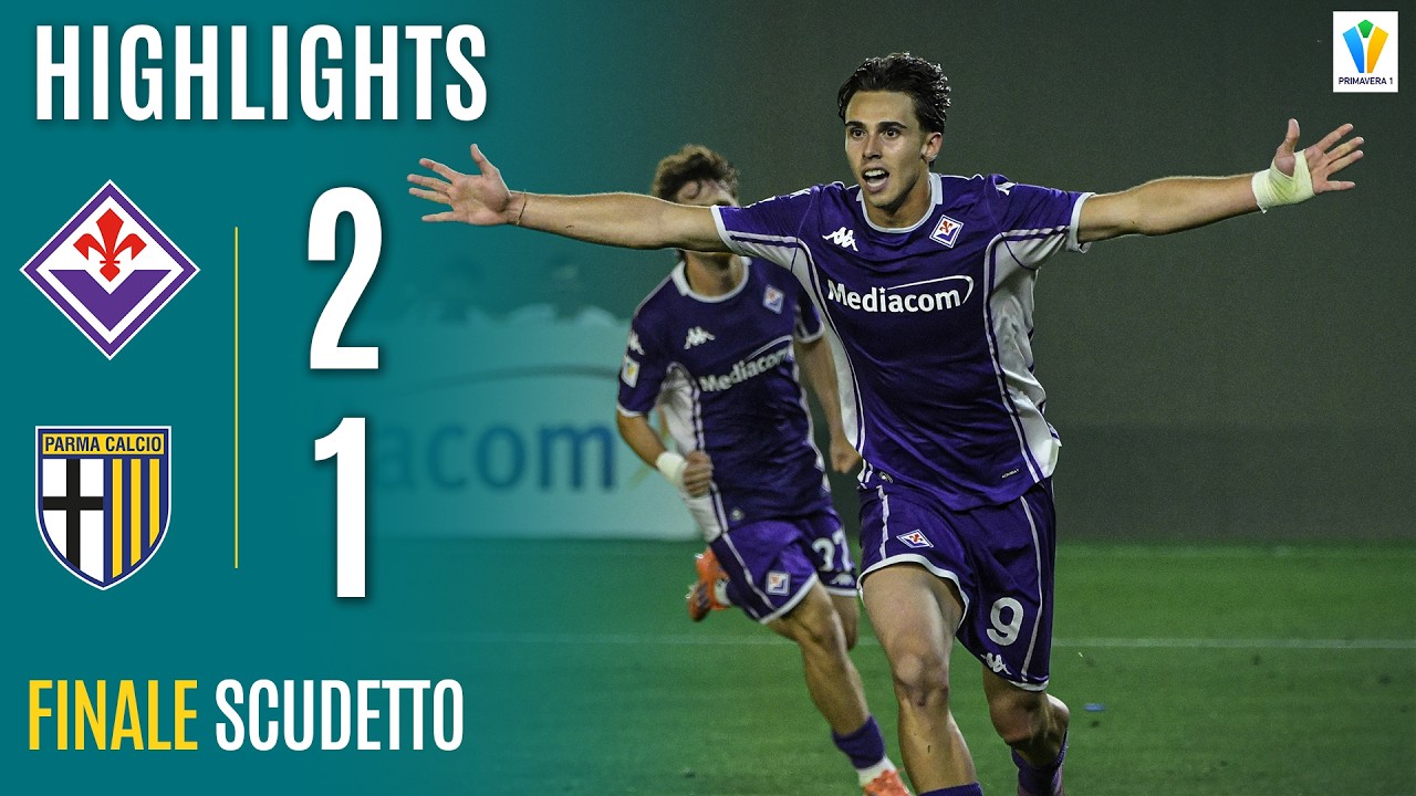 FIORENTINA U19-PARMA U19 2-1 | HIGHLIGHTS | PRIMAVERA 1 SCUDETTO FINAL 2025/26