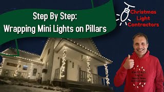 How to Install Christmas Lights: Wrapping Mini Lights on Pillars