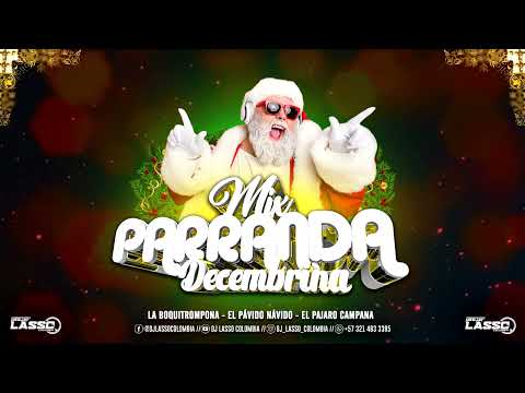 Mix Parranda Decembrina - La Boquitrompona - El Pávido Návido - El Pájaro Campana - Dj Lasso Col