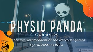 Lecture By Urvashi Soneji Physio Panda Educator on Development of The Nervous System