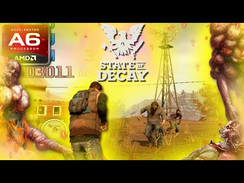 State of Decay: Breakdown (AMD A6, Radeon R4 Graphics) Low End PC (512MB)