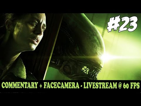 Alien Isolation Walkthrough Gameplay Part 23 "Marlow's Try to Destroy Station" FaceCam / Live Stream