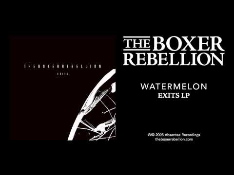 Watermelon - The Boxer Rebellion