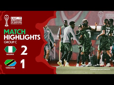 HIGHLIGHTS | Nigeria 🆚 Tanzania | #TotalEnergiesAFCON2025 - Group C