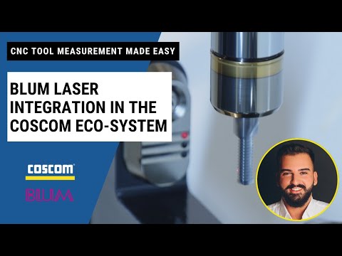  Easy CNC Tool Measurement: BLUM Laser Integration in the COSCOM ECO-System