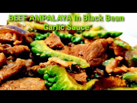 BEEF AMPALAYA In Black Bean Garlic Sauce/ Easy Beef...
