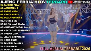 Download lagu AJENG FEBRIA FULL ALBUM TERBARU 2026 - TAKKAN PISAH - AISHITERU 2 - EMPAT MATA AJENG FEBRIA TERBARU mp3