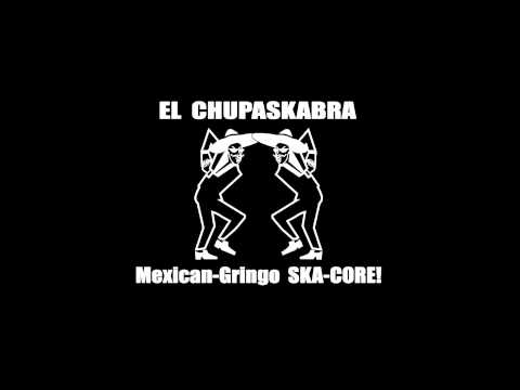El chupaSKAbra --breakupsong --DEMO
