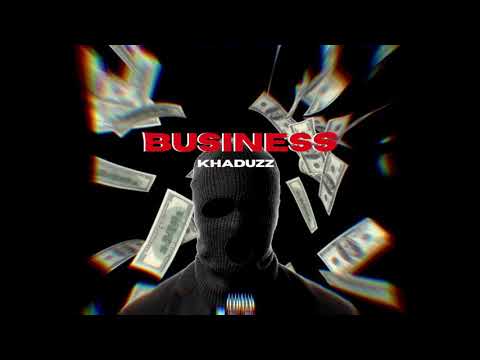 Khaduzz - Business (Official Audio)