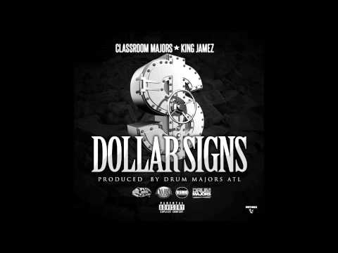 KingJamezATL & Classroom Majors - Dollar Signs