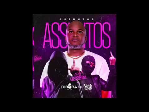 Neth Nahara - Assuntos ft Diboba  & Dj Lutonda