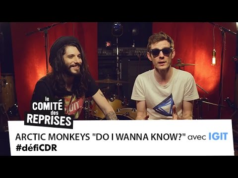 Arctic Monkeys "Do I Wanna Know?" cover - Comité Des Reprises - PV Nova et Waxx ft. Igit Video