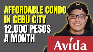 AVIDA TOWERS RIALA - How To Buy A Condo In Avida Towers Riala Cebu City