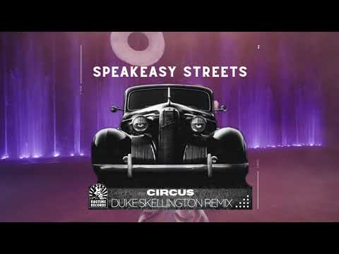 Speakeasy Streets, Duke Skellington - Circus (Duke Skellington Remix)
