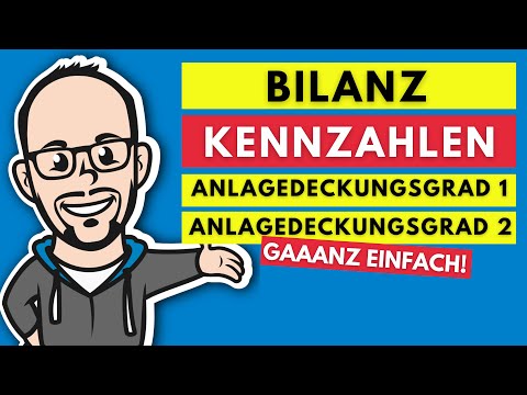 Bilanzkennzahlen - Anlagendeckungsgrad 1 und Anlagendeckungsgrad 2 gaaanz einfach!