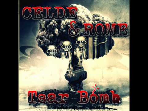 Celde & Rome - Tsar Bomb (Yeni 2012)