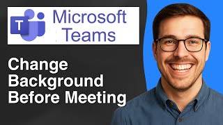 How to Change Microsoft Teams Background Before Meeting [2026 Easy Gui