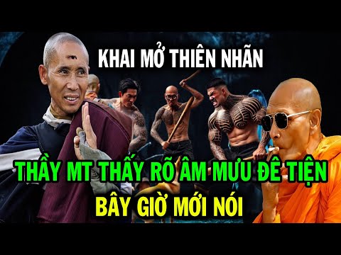 Thầy Minh Tuệ khai mở Thiên Nhãn nhìn rõ âm mưu các thế lực chống phá, bây giờ mới nói