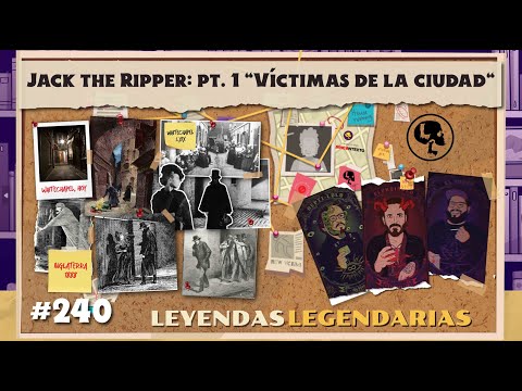 E240: Jack the Ripper: Pt. 1 "Víctimas de la ciudad"