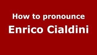 How to pronounce Enrico Cialdini