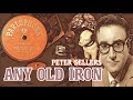 ANY OLD IRON - PETER SELLERS - 1957 - 78rpm