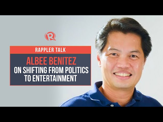 Rappler Talk: Albee Benitez on shifting from politics to entertainment