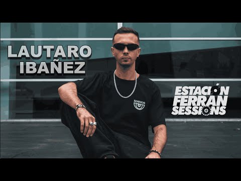 LAUTARO IBAÑEZ  // 2025 // ESTACIÓN FERRAN SESSIONS