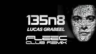Lucas Grabeel - 135n8 (FleeC Club Mix)