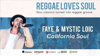 Mystic Loic & Faye - California Soul (Album Reggae Loves Soul)