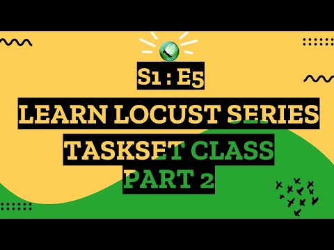 S1E5 Learn Locust Series - TaskSet Class Part 2