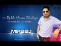 RABBI NAINA WALEYA MIRAAJ LATEST ROMANTIC SONG 2013
