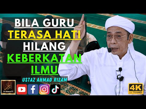Ustaz Ahmad Rizam - BILA GURU TERASA HATI HILANG KEBERKATAN ILMU