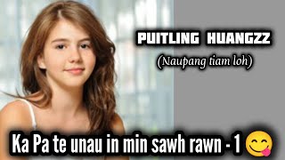 Download lagu Ka Pa te unau in min sawh rawn - 1 😋, PUITLING HUANGZZ (Naupang tiam loh)  mp3 Download lagu Ka Pa te unau in min sawh rawn - 1 😋, PUITLING HUANGZZ (Naupang tiam loh)  mp3