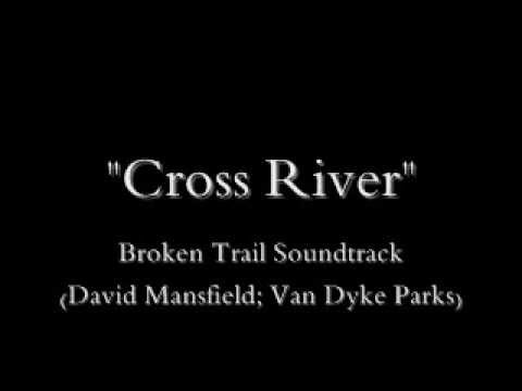 Cross River - Broken Trail Soundtrack - David Mansfield; Van Dyke Parks
