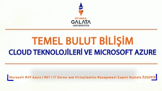 Temel Bulut Bilişim,Cloud Teknolojileri ve Microsoft Azure : Mustafa Ö