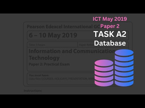 EDEXCEL ICT IGCSE | May 2019 Paper 2 | Task A2 Database Examination Guide