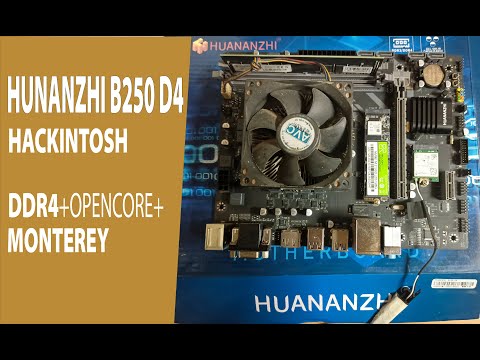 Building a Hackintosh with Huananzhi B250 D4 and Opencore 0.8.8 on MacOS Monterrey