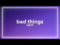 Cults - Bad Things (Lyrics)