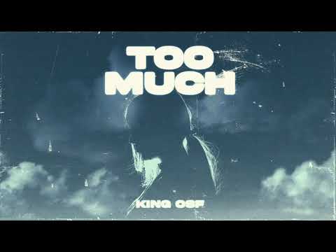 King OSF - Too Much (Official Audio)