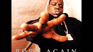 The Notorious B.I.G. - Born Again (Intro)