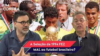 A seleção de 1994 fez mal ao futebol brasileiro? Flavio Prado polemiza debate