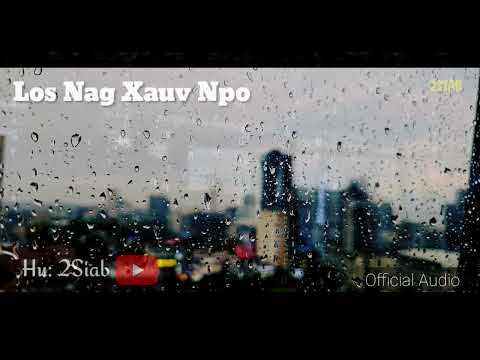 Los Nag Xauv Npo - 2 SIAB  Official Audio 1/6/2024