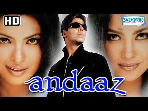 Andaaz (HD) (2003) Hindi Full Movie In 15 Mins - Akshay Kumar - Lara Dutta - Priyanka Chopra