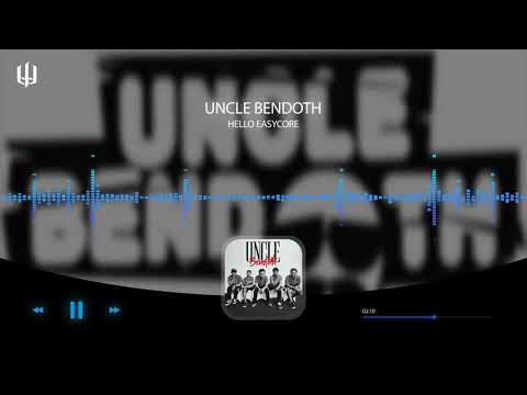 Uncle Bendoth - Hello Easycore (audio stream)