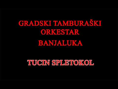 Tucin Spletokol - Gradski Tamburaski Orkestar