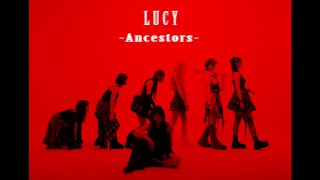 LUCY「Ancestors」 のサムネイル